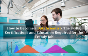 How To Become A Data Scientist